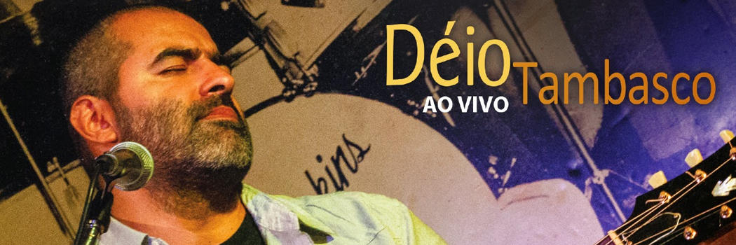 Déio Tambasco lança CD Ao Vivo em SP