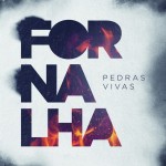 CD "Fornalha" - Ministério Pedras Vivas 